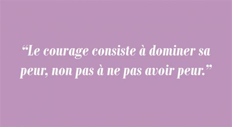 20 Citations Pour Vaincre Ses Peurs Et Faire Preuve De Courage