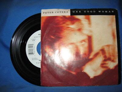 PETER CETERA "ONE GOOD WOMAN/One More Story" W.B. 27824 (1988) 45rpm & PIC SLV | eBay