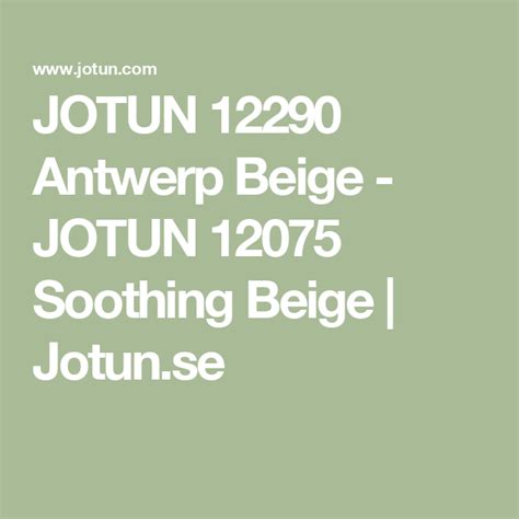 Jotun Antwerp Beige Jotun Soothing Beige Jotun Se In