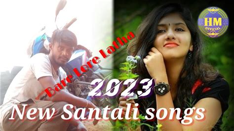 New Santali Songs Santali Video Songs Bare Lore Latha