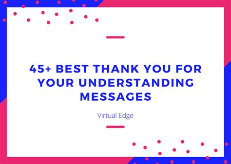 45+ Best Thank You for Your Understanding Messages | Virtual Edge