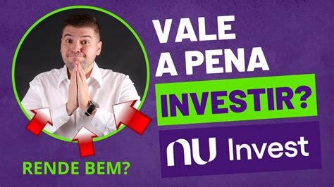 Nuinvest Vale A Pena Como Investir Melhor Do Que Nubank Youtube