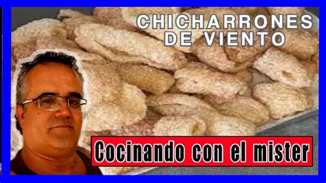 Chicharrones De Viento O Cuero Los Aut Nticos Honkaku Youtube