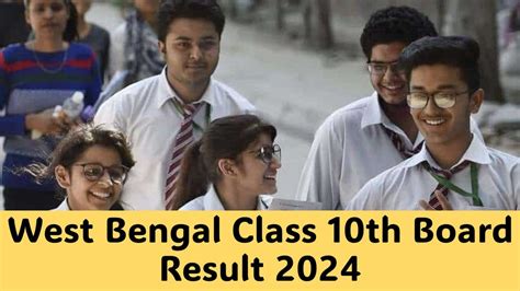 Wbbse Class Th Board Result West Bengal Class Th Board Result