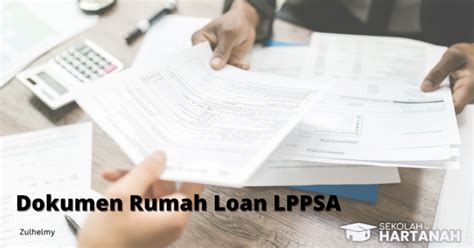 Dokumen Rumah Loan Lppsa Sekolah Hartanah