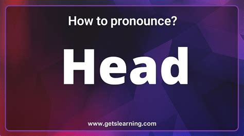 Head Pronunciation: The 3 ways to pronounce Head Correctly - YouTube