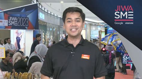 Jiwa SME Rangkuman Jelajah Jiwa SME Semalam Dan Hari Ini Astro Awani