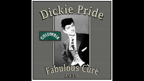 Dickie Pride Fabulous Cure 1959 YouTube