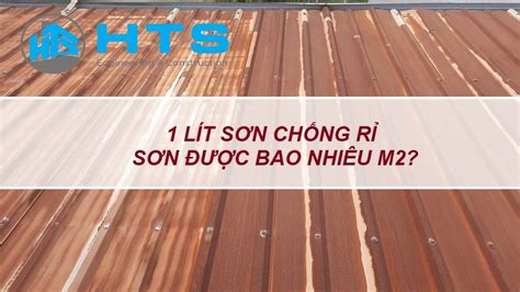 1 Lít Sơn Chống Rỉ Sơn được Bao Nhiêu M2 Hts Paint