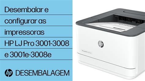 Desembalar E Configurar Hp Laserjet Pro 3001 3008 E 3001e 3008e Impressoras Hp Hp Support