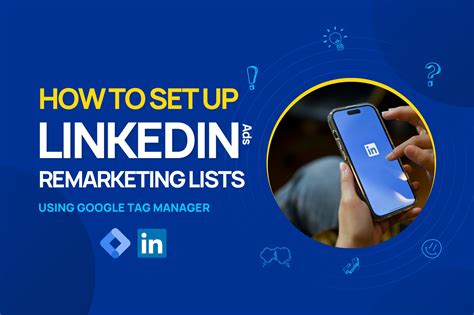 Step By Step Guide Setting Up Linkedin Ads Remarketing Lists Ppc