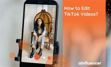 How To Edit Tiktok Videos The Ultimate Guide In