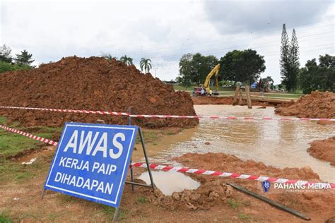 Paip Bekalan Air Mentah Pecah Punca Gangguan Air Di Kuantan Pahang Media