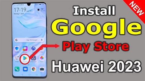 Guide étape par étape Installer Google Play Store sur Huawei