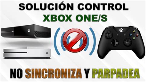 SOLUCIÓN CONTROL XBOX ONE NO SINCRONIZA Y PARPADEA YouTube