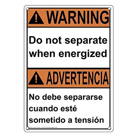 Weatherproof Plastic Vertical Ansi Warning Do Not Separate When Energized Bilingual Sign With