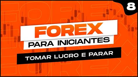 Take Profit E Stop Forex Para Iniciantes Aula Youtube