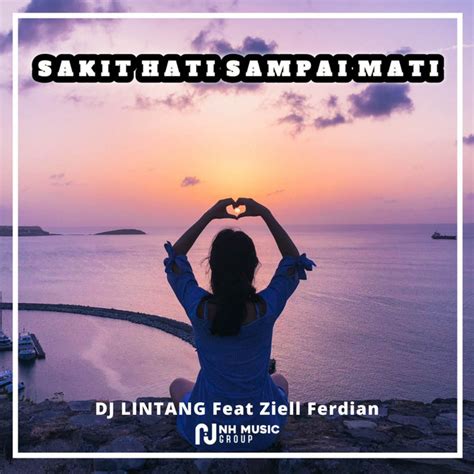 DJ Sakit Hati Sampai Mati Fullbass Single By DJ LINTANG Spotify