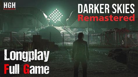 Darker Skies Remastered Full Game P Fps Longplay