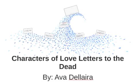 Characters of Love Letters to the Dead by Skylar Belloni on Prezi