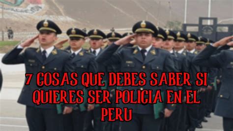 7 Cosas Que Debes Saber Si Quieres Ser POLICIA L Tips Y Mi