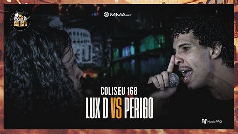 Perigo X Lux D Semifinal Batalha Do Coliseu Edi O Youtube