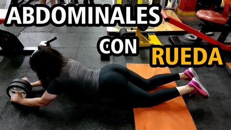 Como Hacer Correctamente Abdominales Con Rueda Youtube