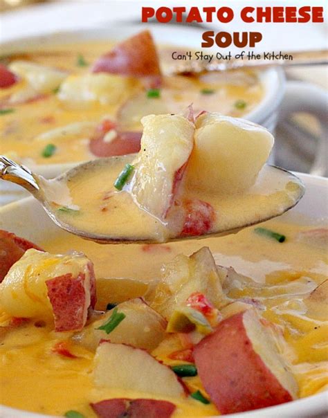 Potato Cheese Soup Cant Stay Out Of The Kitchen