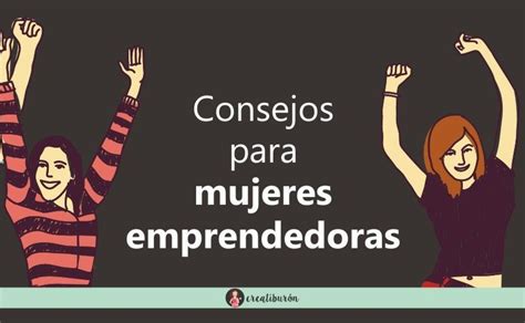 Consejos Para Mujeres Emprendedoras