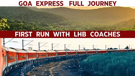 Goa Express Full Journey With Lhb Coaches First Time Ever Goa To