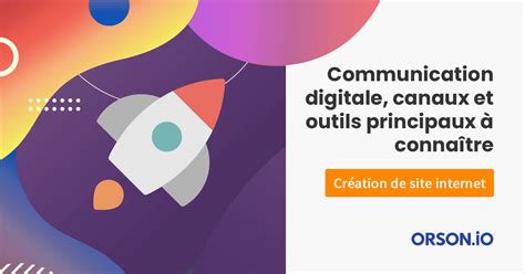 Communication Digitale Les Outils Indispensables Pour Vous