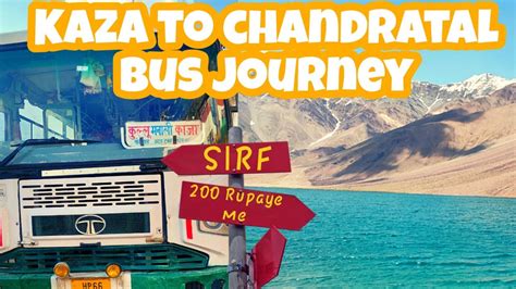 Kaza To Chandratal Lake Hrtc Bus Journey Via Kunzum Pass 4550mt All