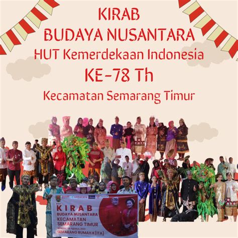 Kirab Budaya Nusantara Hut Ri Ke Kecamatan Semarang Timur Berita