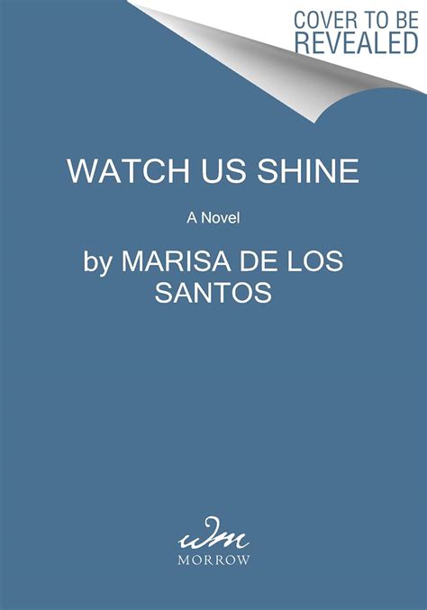 Watch Us Shine A Novel De Los Santos Marisa Amazon