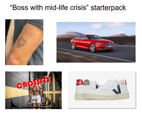 Boss With Mid Life Crisis Starterpack Rstarterpacks Starter Packs Know Your Meme