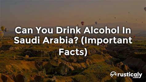 Can You Drink Alcohol In Saudi Arabia? (Complete Answer)