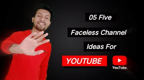 Top 5 Channel Ideas To Start A Youtube Channel Without Showing Face