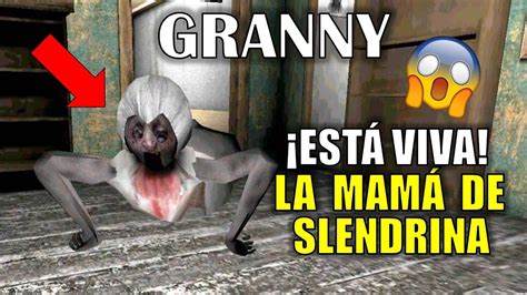 GRANNY La Mamá de Slendrina está viva Nueva Actualización YouTube