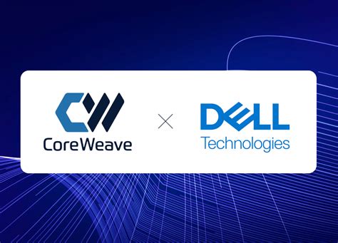 CoreWeave Taps Dell Technologies To Strengthen Cloud Platform For AI