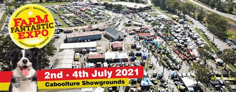 Farm Fantastic Expo 2 4 July 2021 Caboolture Showgrounds