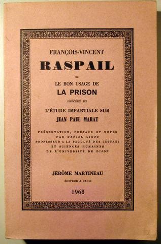 Fran Ois Vincent Raspail Ou Le Bon Usage De La Prison Paris By