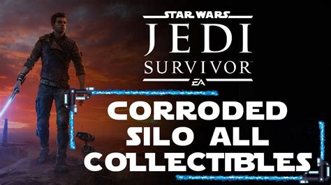 CORRODED SILO ALL 6 COLLECTIBLES STAR WARS JEDI SURVIVOR