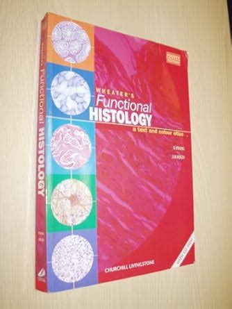 Wheater S Functional Histology A Text And Colour Atlas