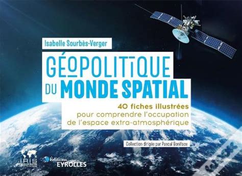 G Opolitique Du Monde Spatial Fiches Illustr Es Pour Comprendre L