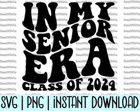 In My Senior Era Class Of Svg Png Senior Era Svg Png Senior Year