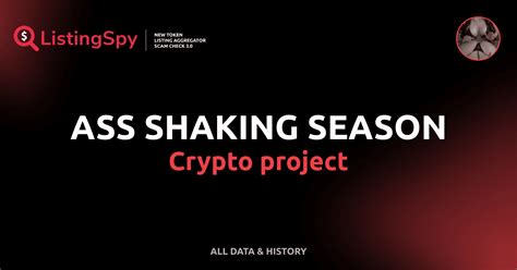 ASS SHAKING SEASON Crypto Project ASS Token Listings Events Analysis ListingSpy
