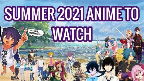 15 Summer 2021 Anime To Watch Youtube