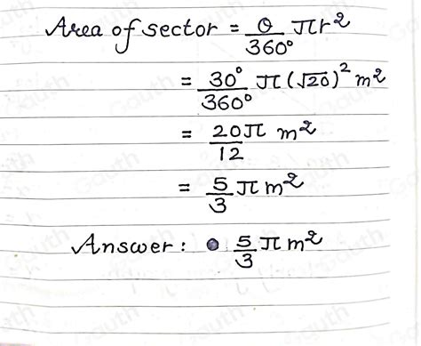 Solved: Determine the area of a sector with radius sqrt(20) meters, and ...