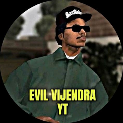 EVIL VIJENDRA YT YouTube