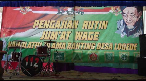 Pengajian Rutin Jum At Wage Nahdlatul Ulama Ranting Desa Logede Youtube